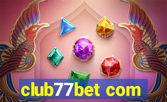 club77bet com
